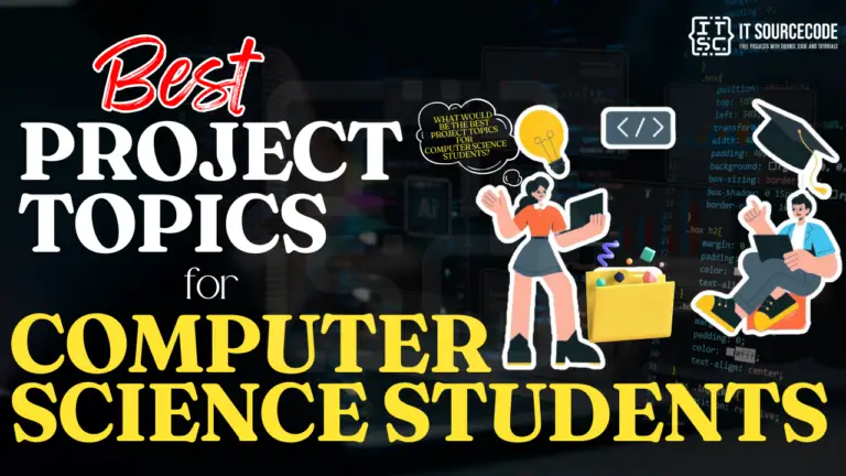 Best Project Topics For Computer Science Student