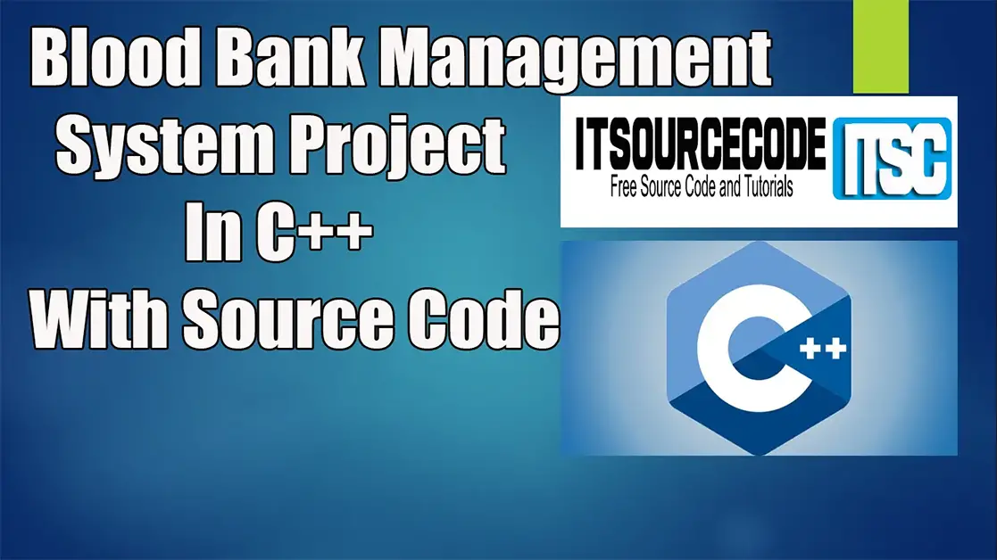 Blood Bank Management System Project In C++ With Source Code