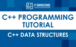 C++ Data Structures You Need To Know - Itsourcecode.com
