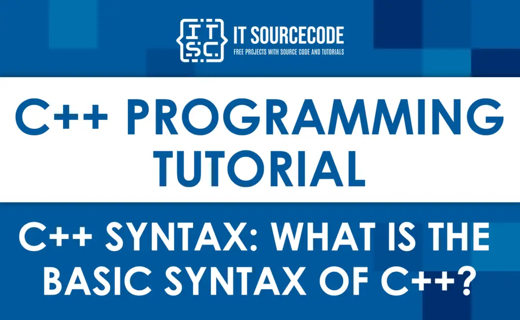 C++ Syntax: What is the Basic Syntax of C++?