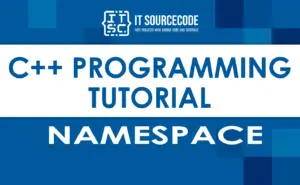 Learn C++ Namespace in a Easiest Way with Examples