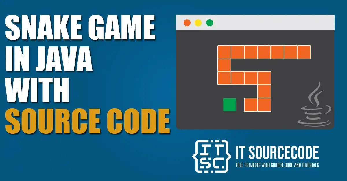 Snake Game in Java With Source Code
