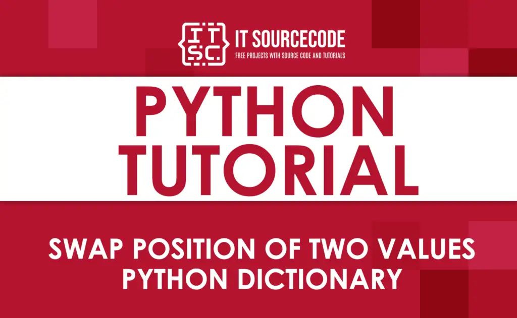 Swap Position Of Two Values Python Dictionary With Examples 