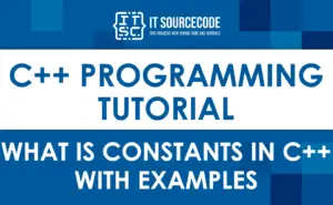 What Is C++ Constants With Examples - Itsourcecode.com