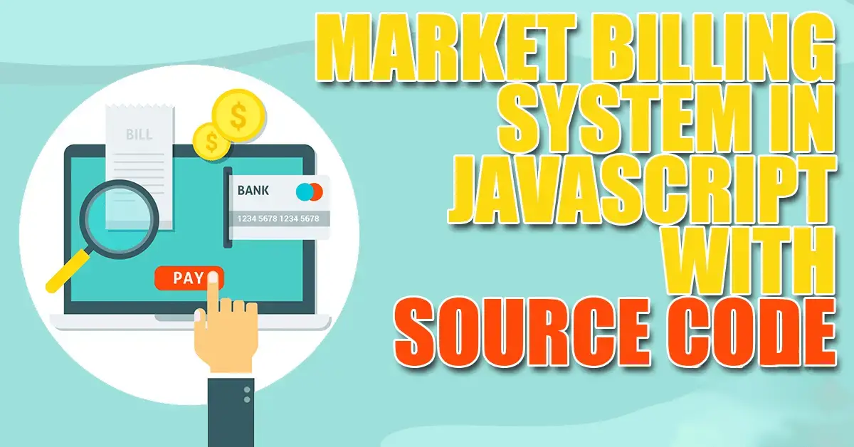 Market Billing System in JavaScript with Source Code