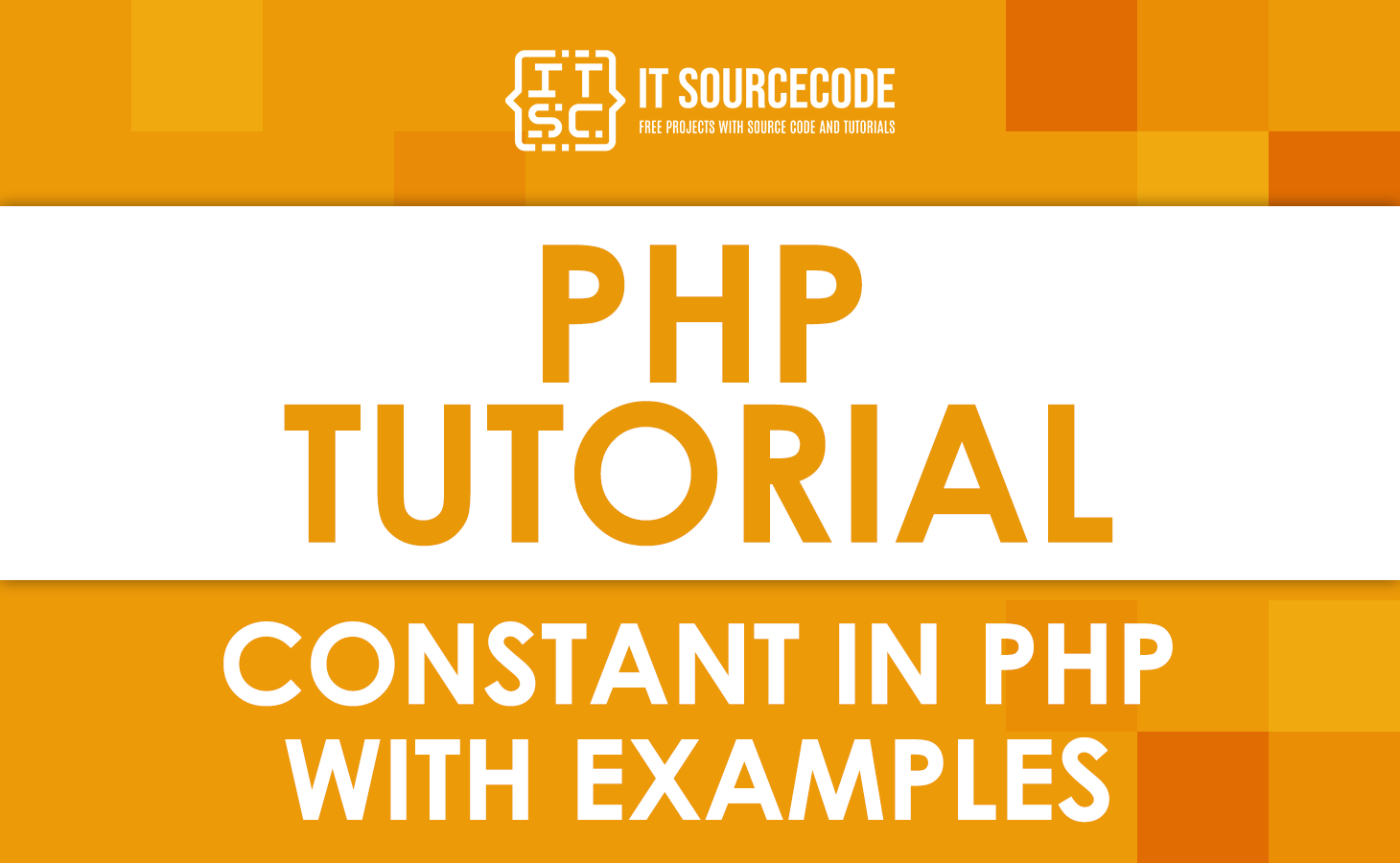 Constants in PHP (Simple Words With Examples)