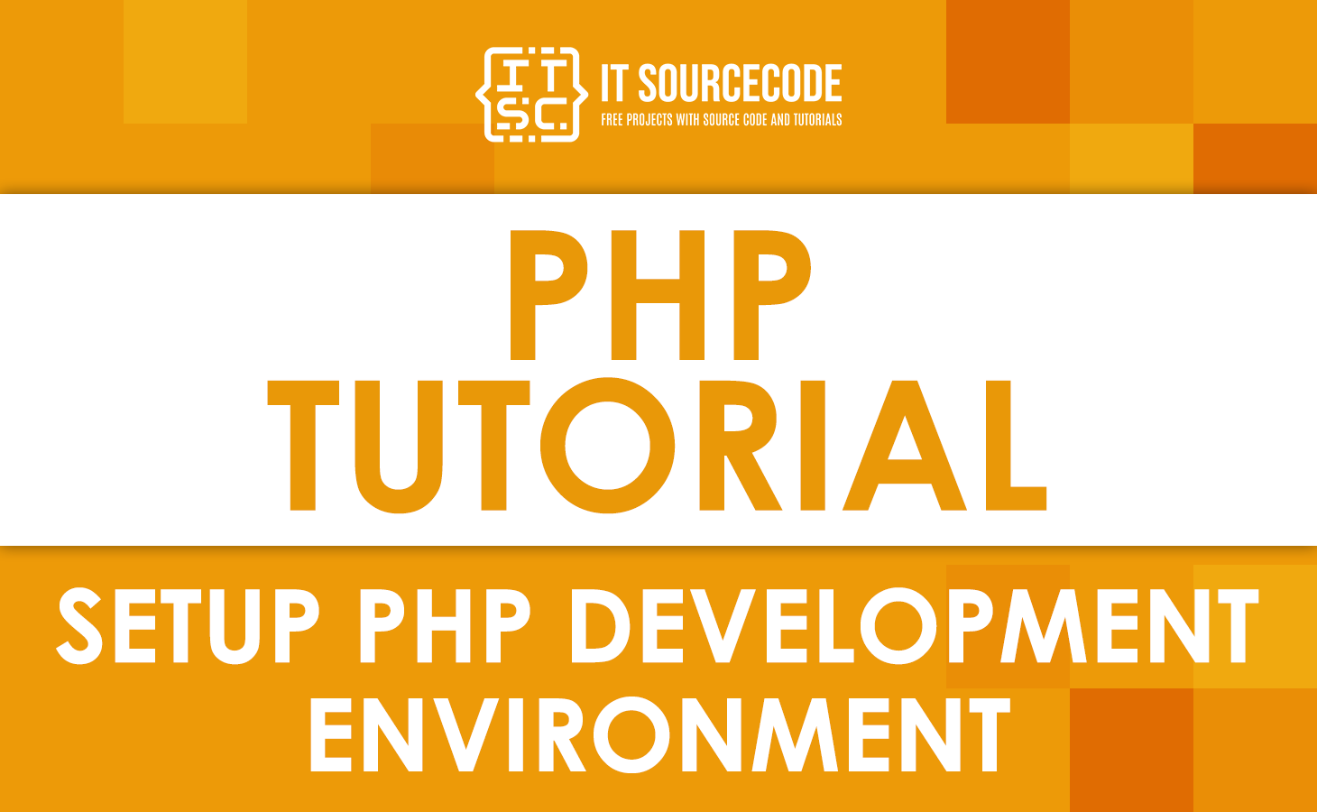 Setup PHP Development Environment (Simple And Easy Way)