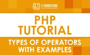 Types of Operators In PHP (With Examples) - Itsourcecode.com