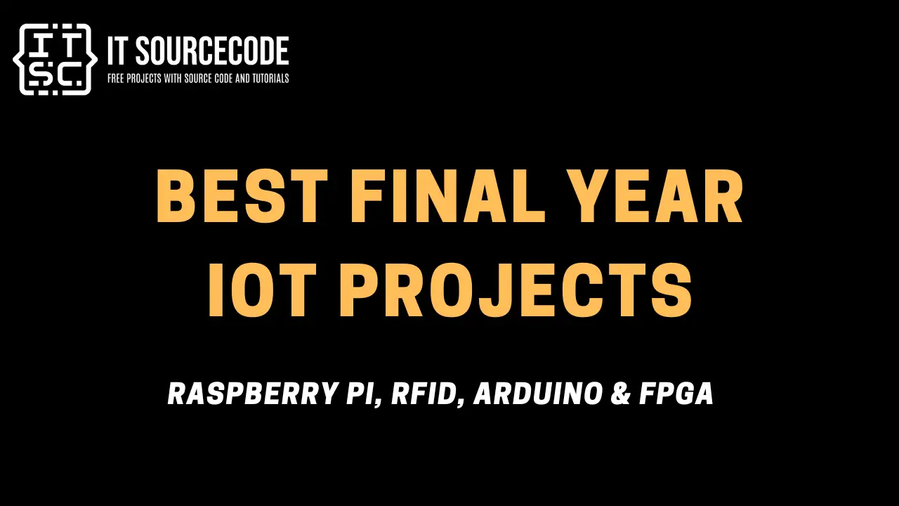 BEST FINAL YEAR IOT PROJECTS