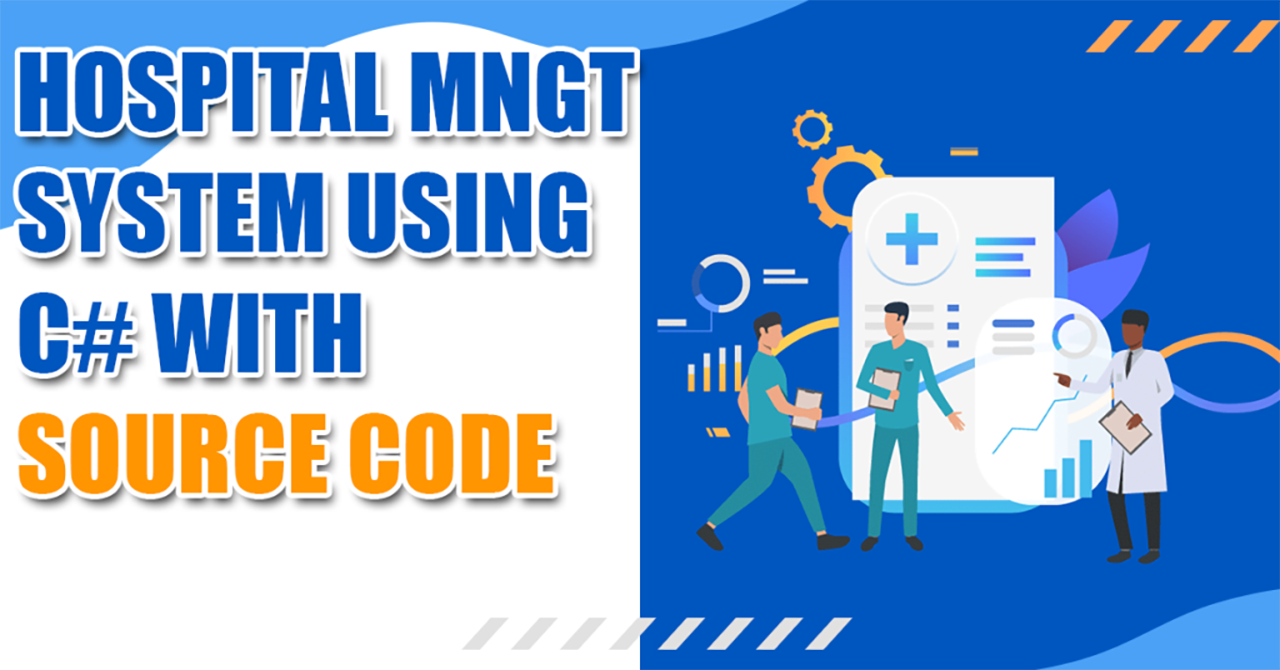 Full Hospital Management System Source Code in C#