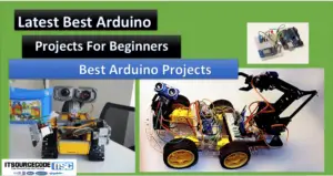Top 30 Arduino Projects for Beginners (Updated 2025)