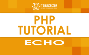 PHP In Echo (With Detailed Explanation)