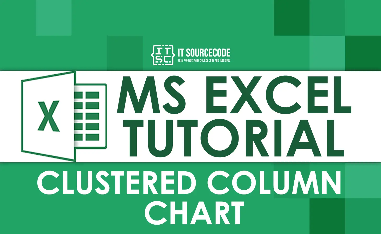 How To Create A Clustered Column Chart In Excel With Example