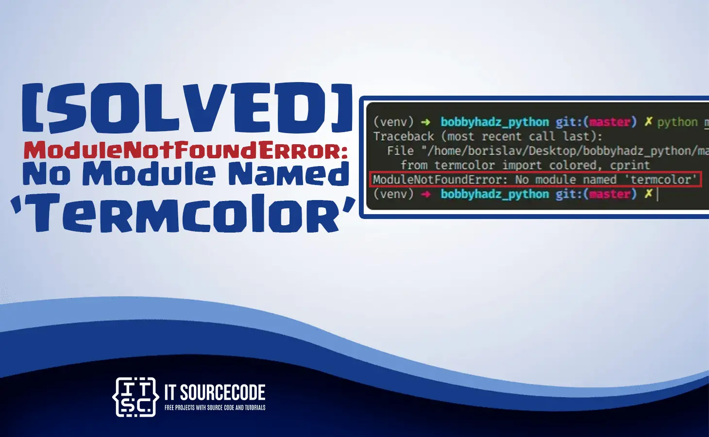 ModuleNotFoundError - No module named termcolor