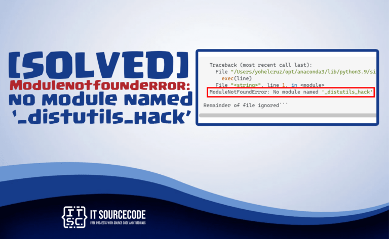 Modulenotfounderror: no module named '_distutils_hack' [SOLVED]