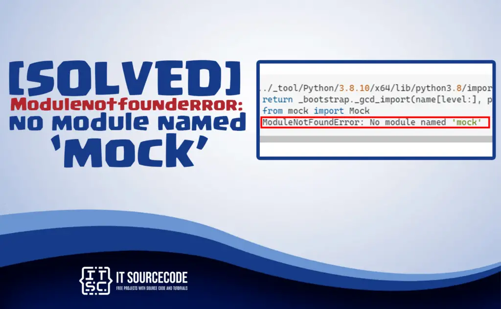 Modulenotfounderror: no module named ‘mock’ [SOLVED] (2026)