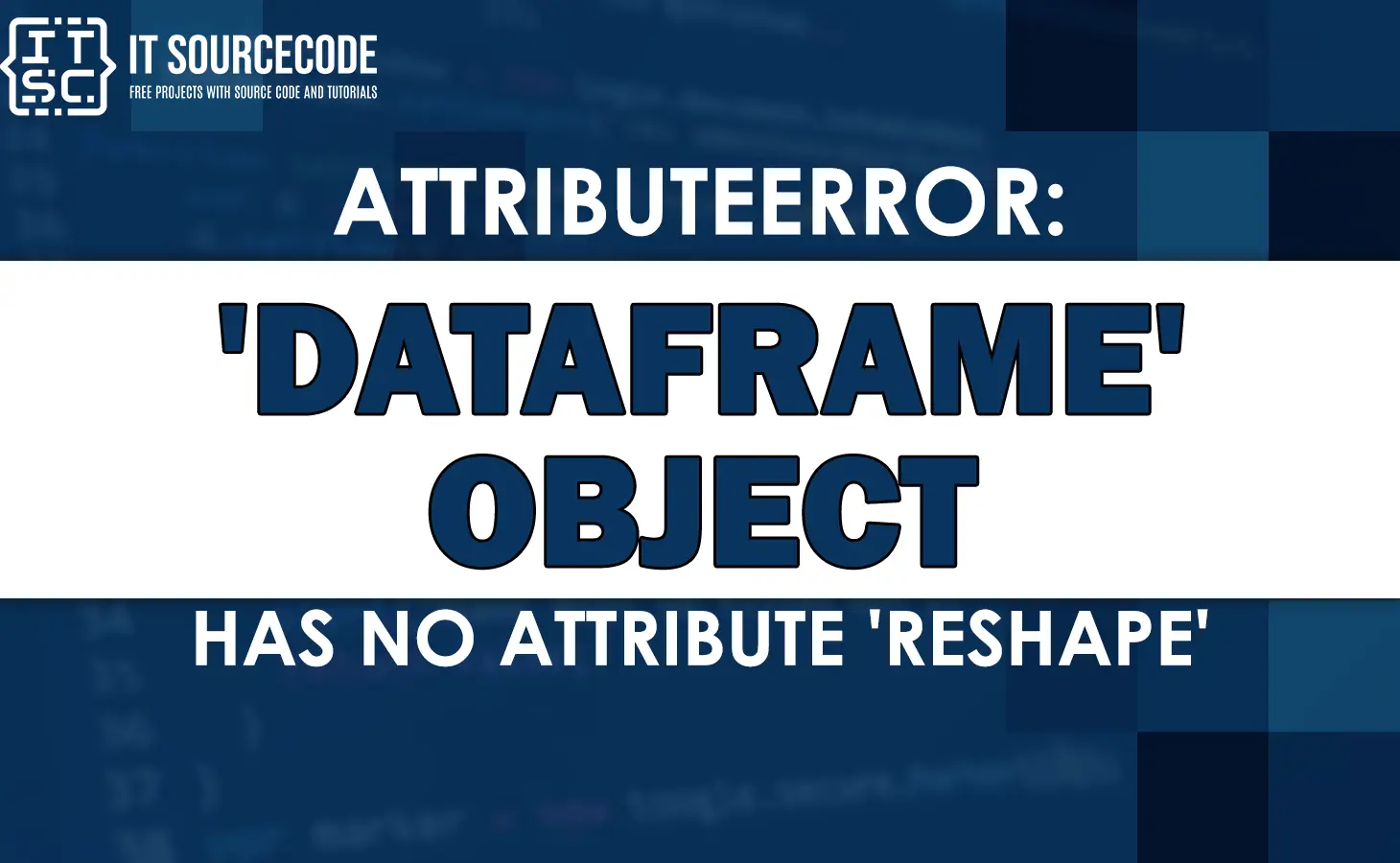AttributeError 'DataFrame' object has no attribute 'reshape'