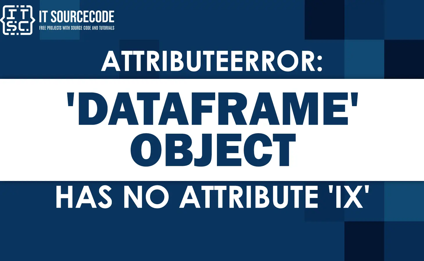 Attributeerror 'dataframe' object has no attribute 'ix'