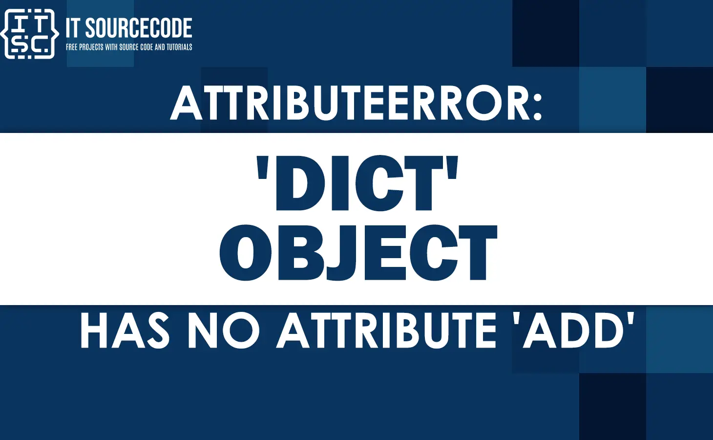 Attributeerror 'dict' object has no attribute 'add'
