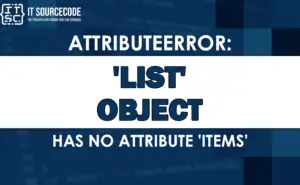Fix List() Object has no Attribute Items (2026 Python)