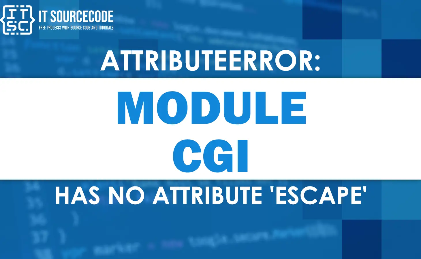 Attributeerror: module 'cgi' has no attribute 'escape'
