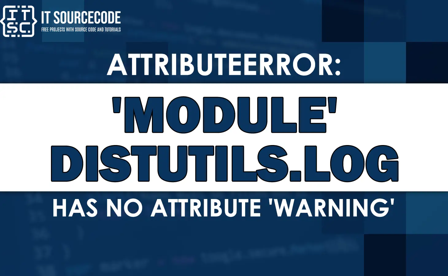 Attributeerror module 'distutils.log' has no attribute 'warning'