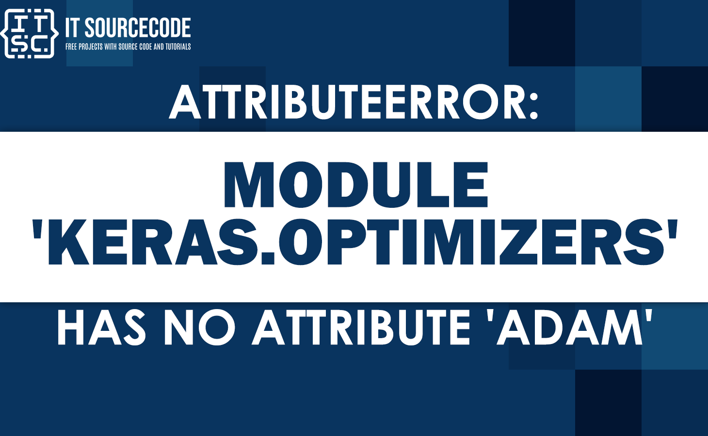 Attributeerror module 'keras.optimizers' has no attribute 'adam'