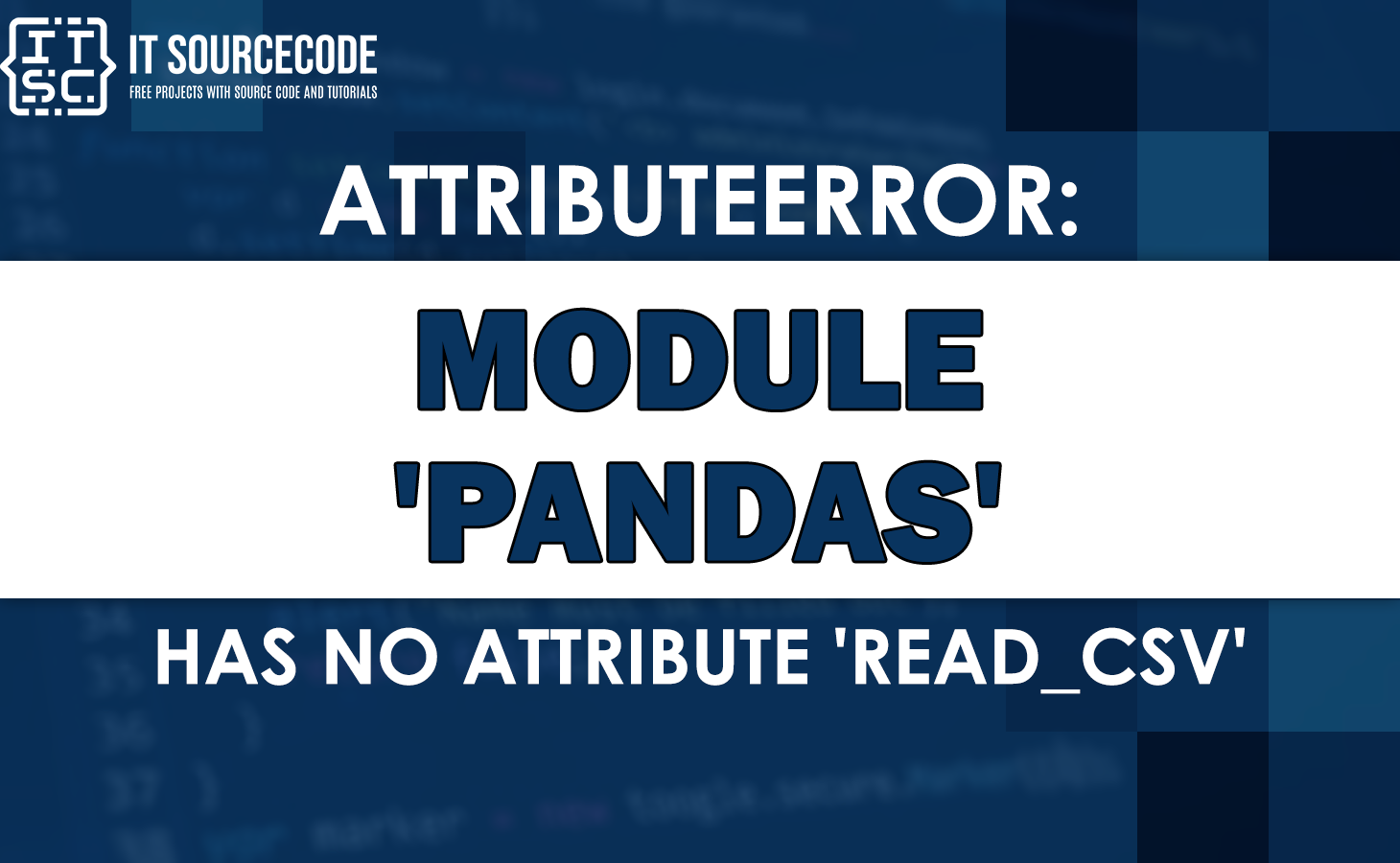 Attributeerror: module pandas has no attribute read_csv