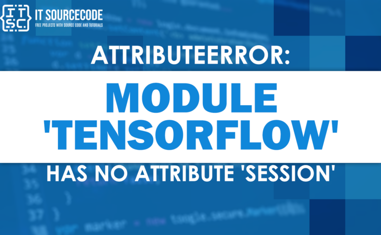 Attributeerror module: 'tensorflow' has no attribute 'session'