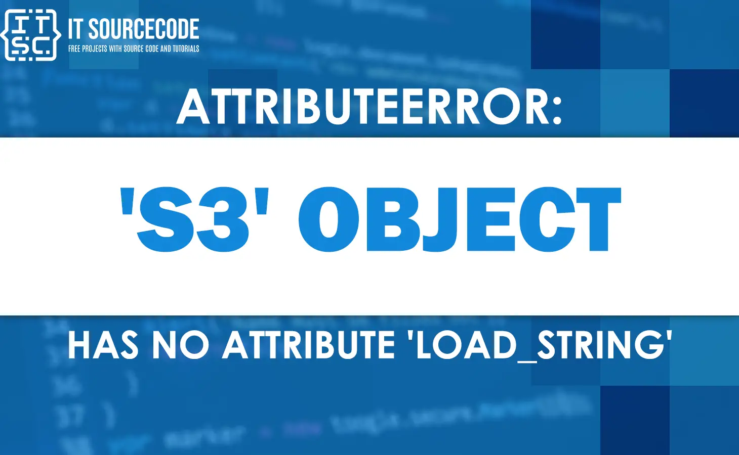 Attributeerror: s3 object has no attribute load_string