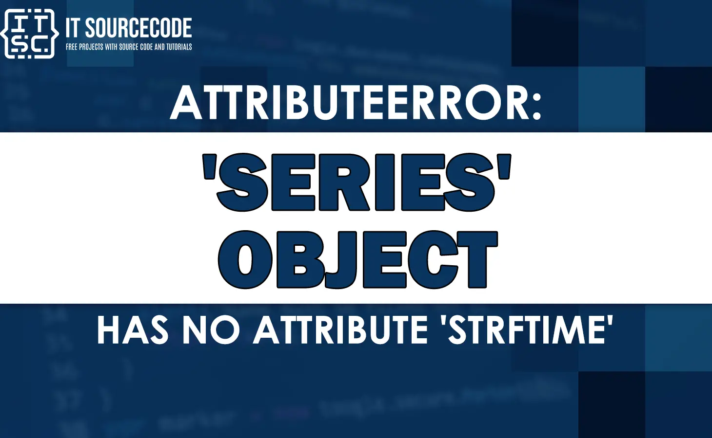 Attributeerror: series object has no attribute strftime