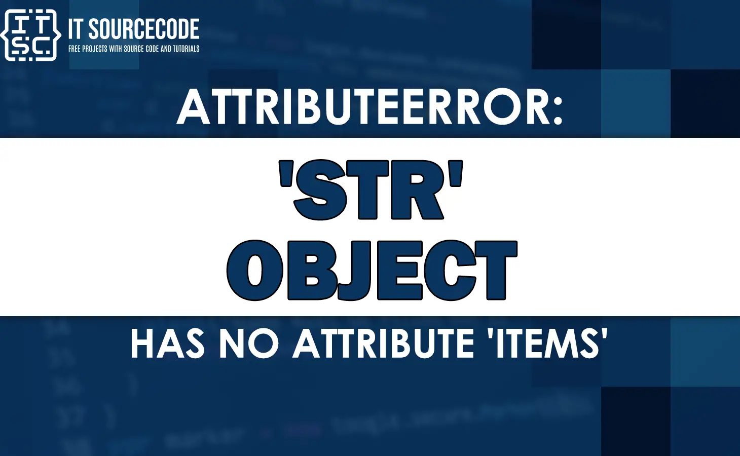 Attributeerror 'str' object has no attribute 'items'