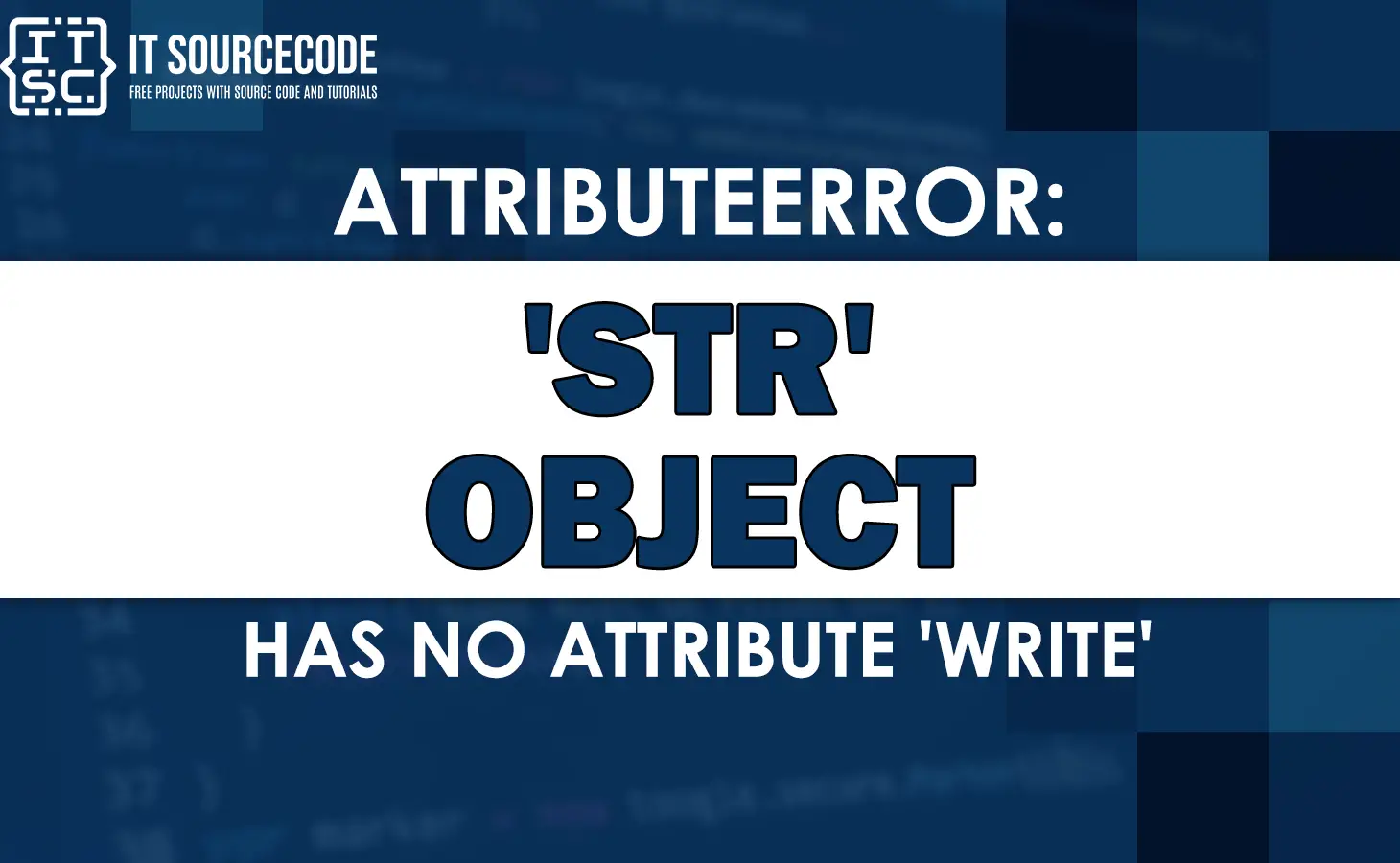 Attributeerror: 'str' object has no attribute 'write'