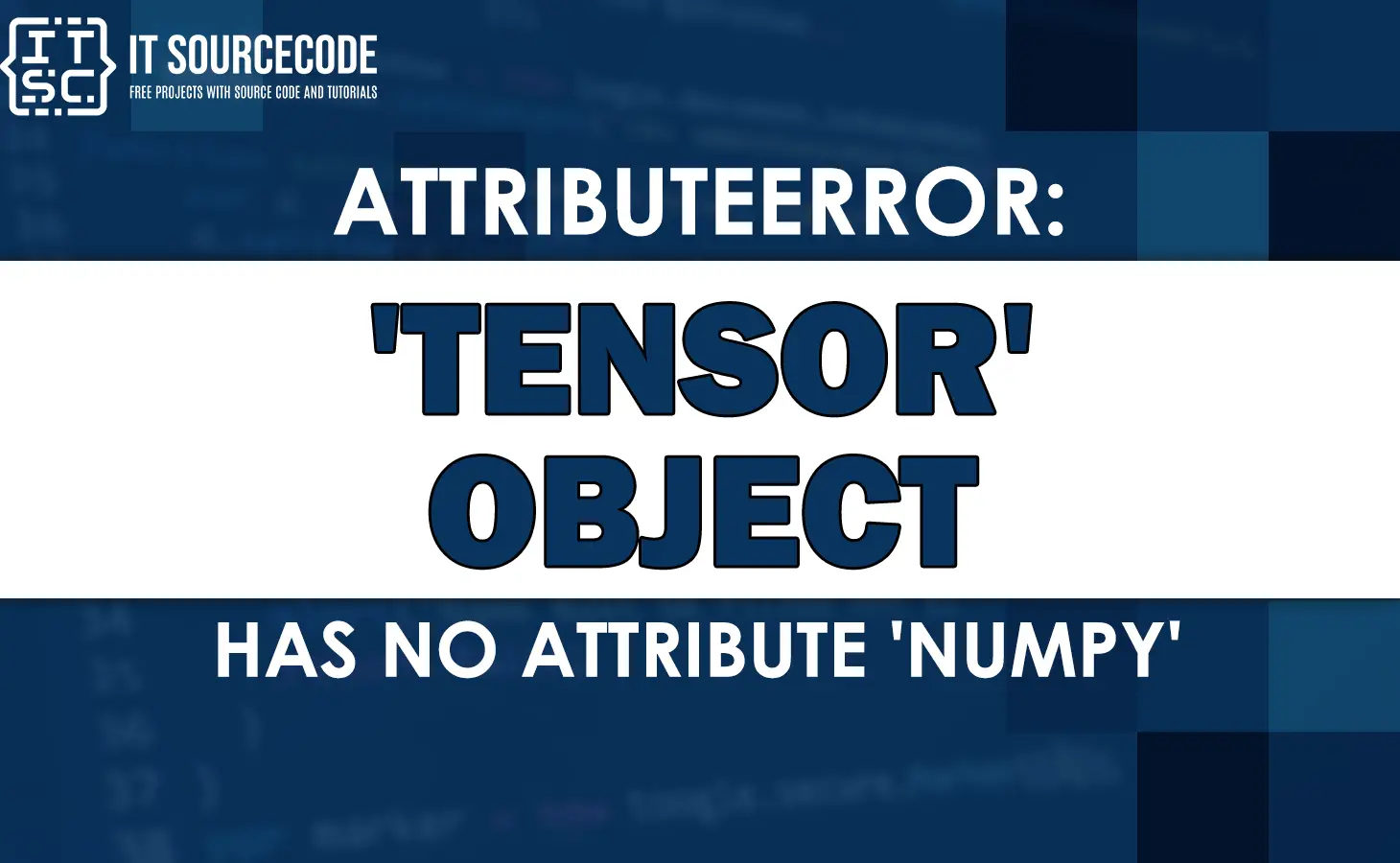 Attributeerror: 'tensor' object has no attribute 'numpy'