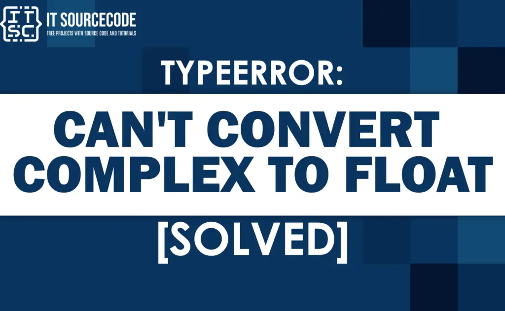 Typeerror: can't convert complex to float