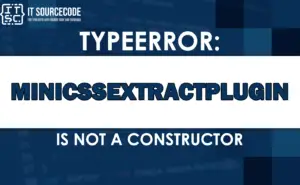 Fix Minicssextractplugin is Not a Constructor (2026 Python)