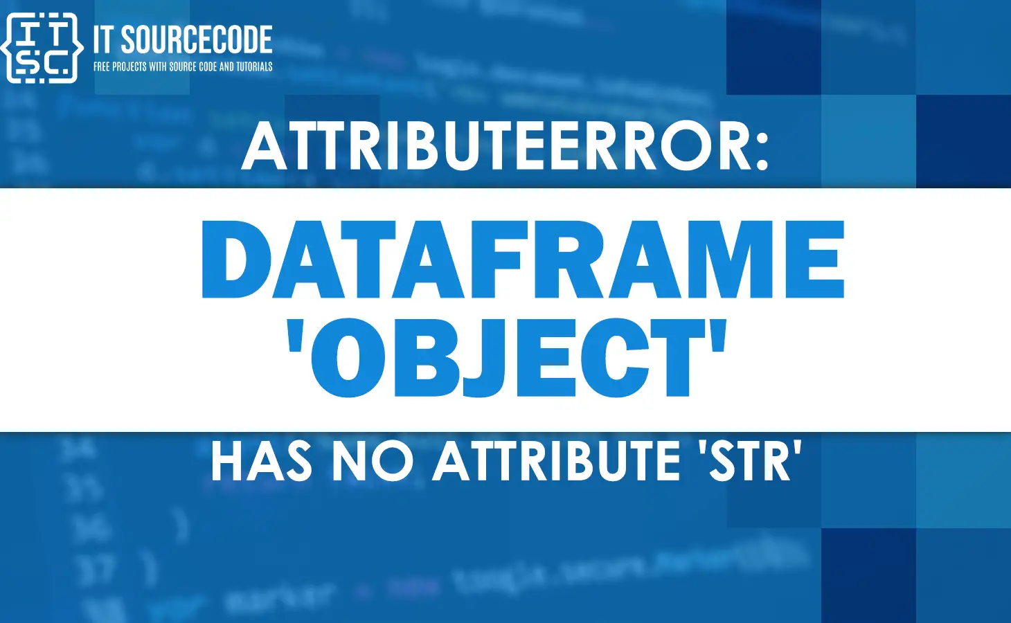 attributeerror 'dataframe' object has no attribute 'str'