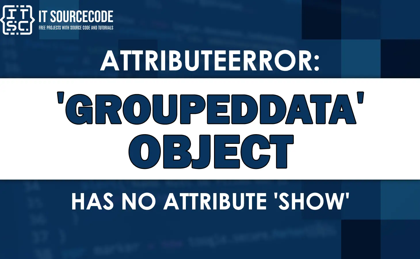 Attributeerror groupeddata object has no attribute show