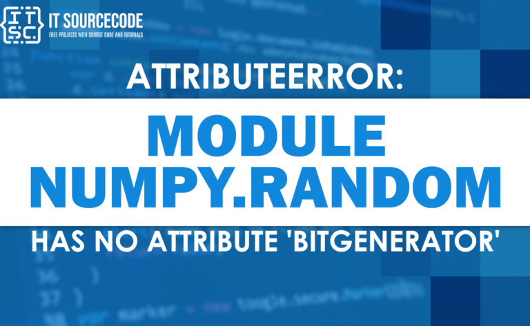 attributeerror module 'numpy.random' has no attribute 'bitgenerator'