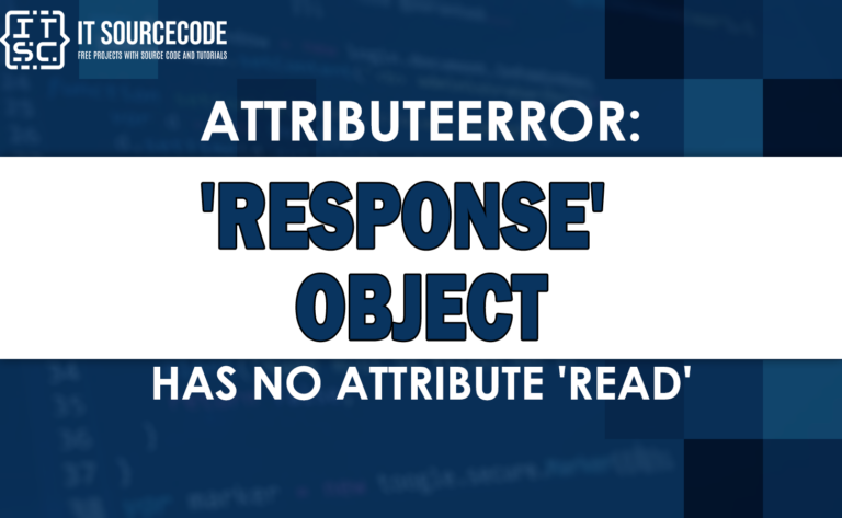 attributeerror 'response' object has no attribute 'read'