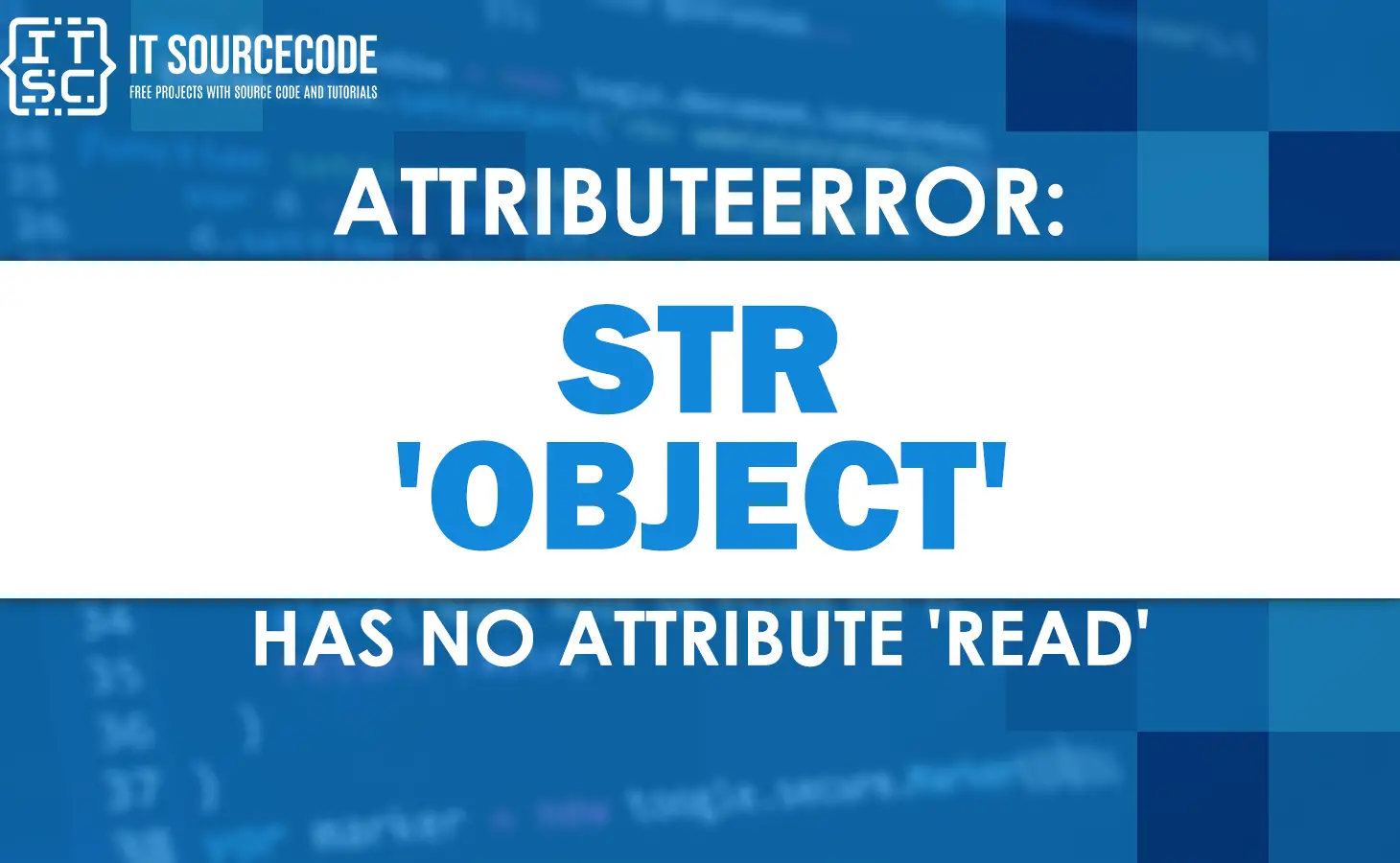 attributeerror 'str' object has no attribute 'read'