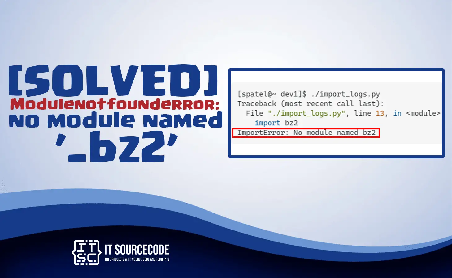 modulenotfounderror no module named '_bz2'