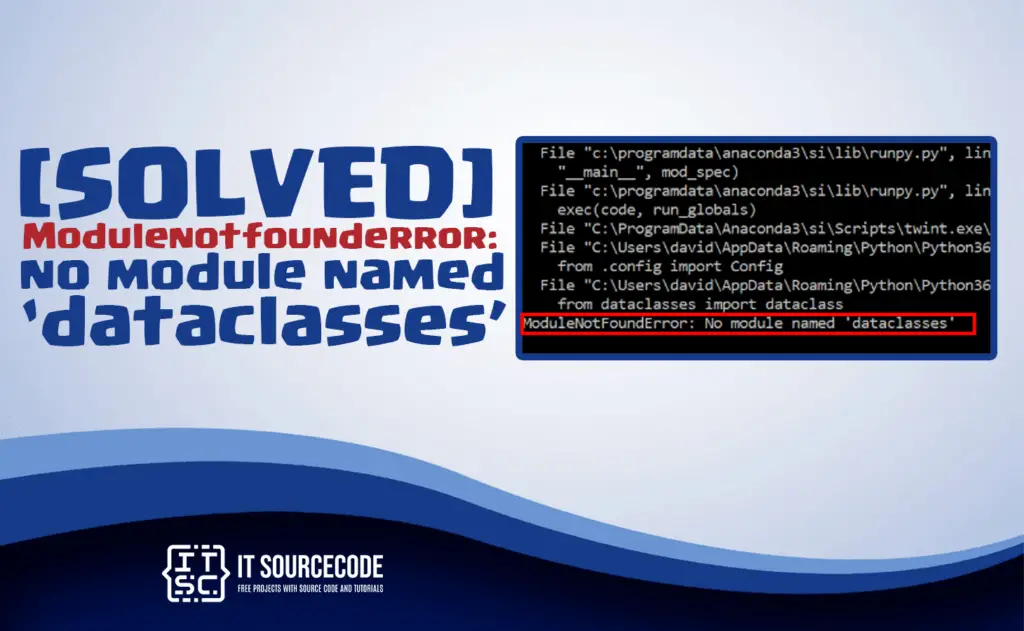 Modulenotfounderror: No Module Named 'dataclasses' [FIXED]