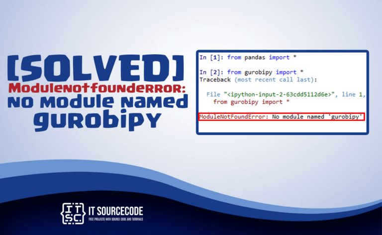 modulenotfounderror no module named 'gurobipy'