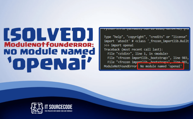 Modulenotfounderror: no module named 'openai' [SOLVED]