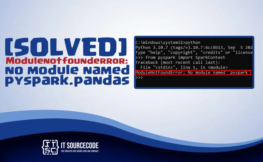 Fixing the No module named pyspark Error A Comprehensive Guide - Modulenotfounderror: no module named ‘pyspark.pandas’