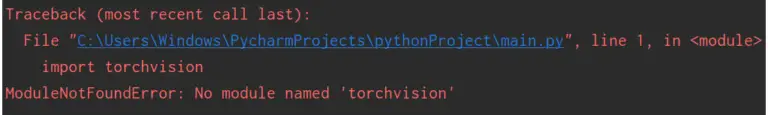 Modulenotfounderror: No Module Named 'torchvision' [Fixed]