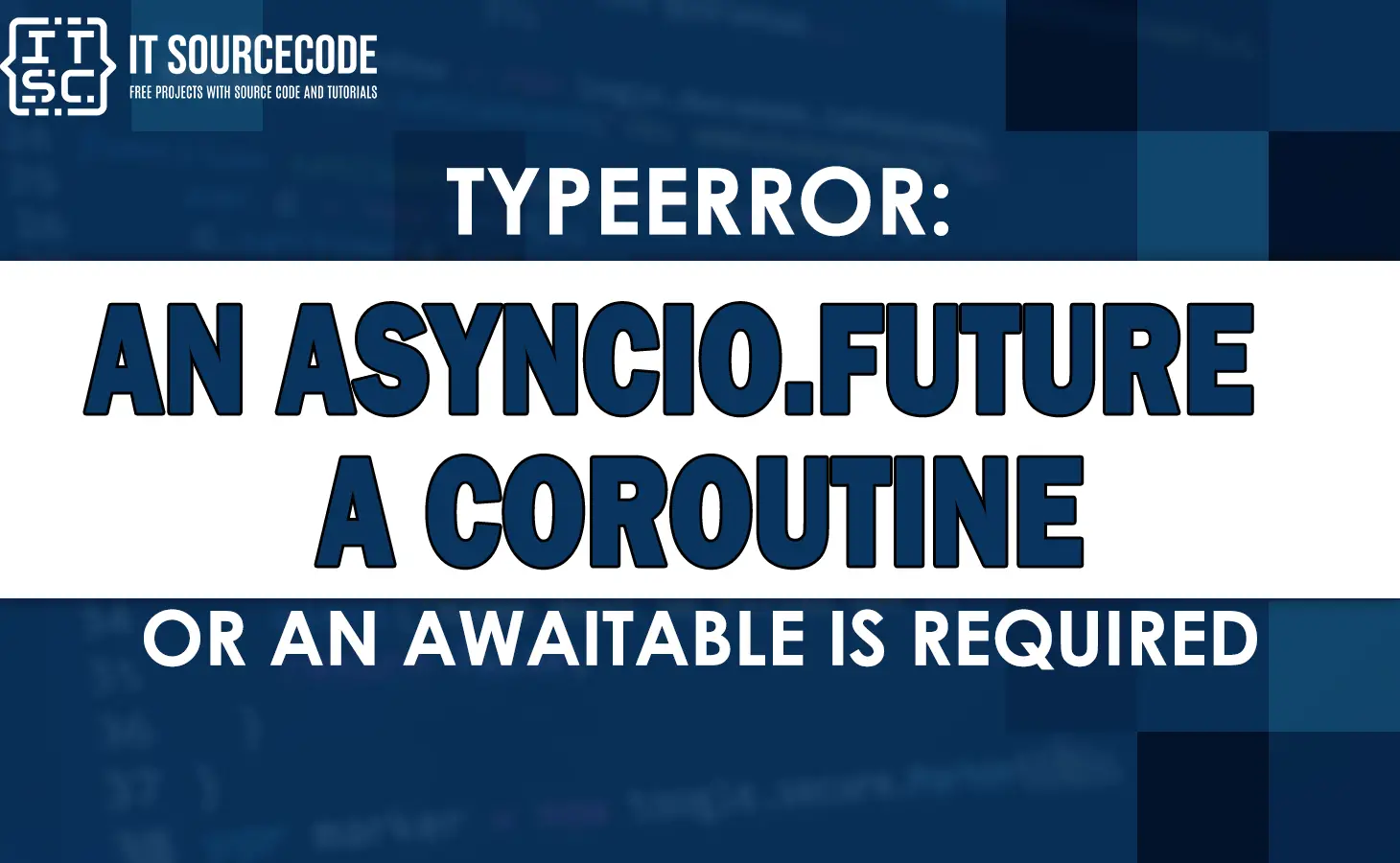 typeerror an asyncio.future a coroutine or an awaitable is required