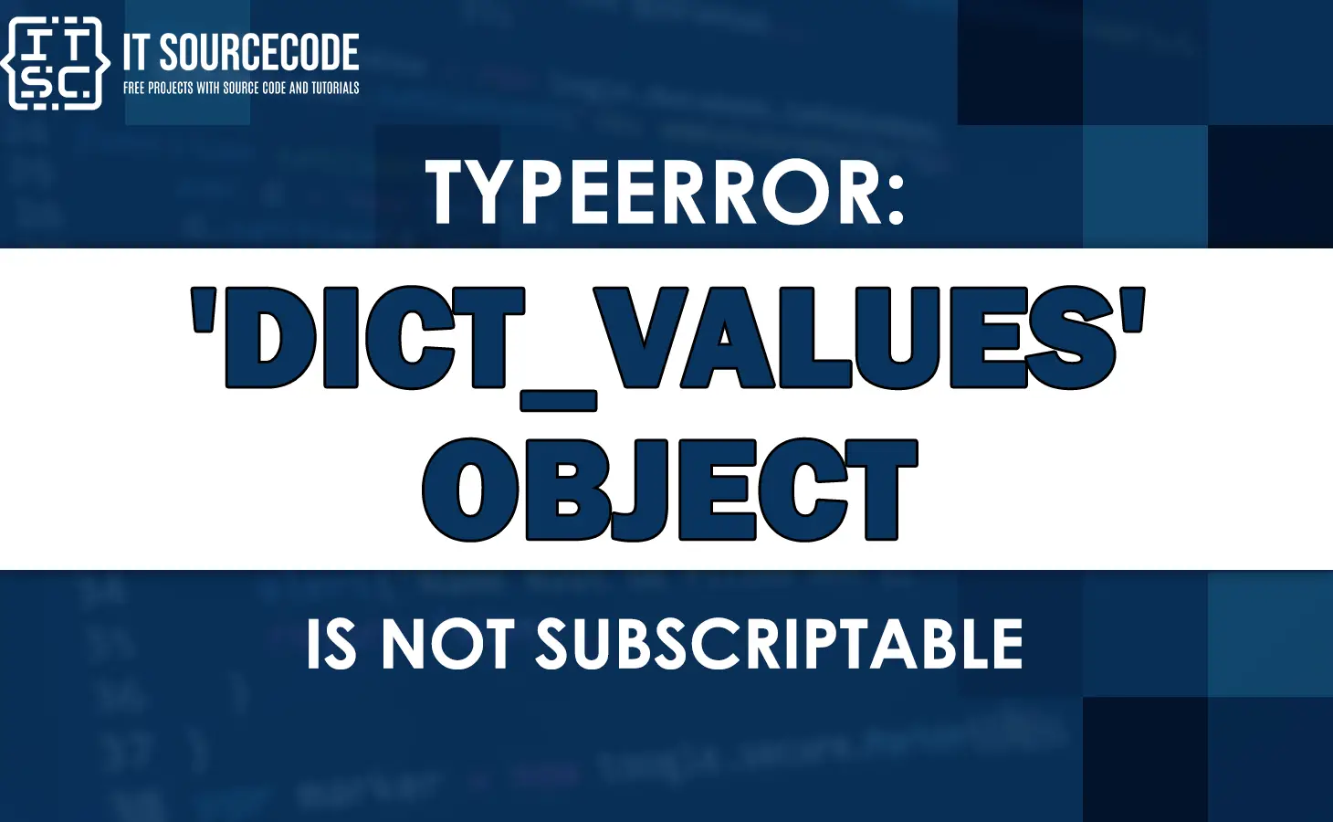 Typeerror: dict_values object is not subscriptable [SOLVED]