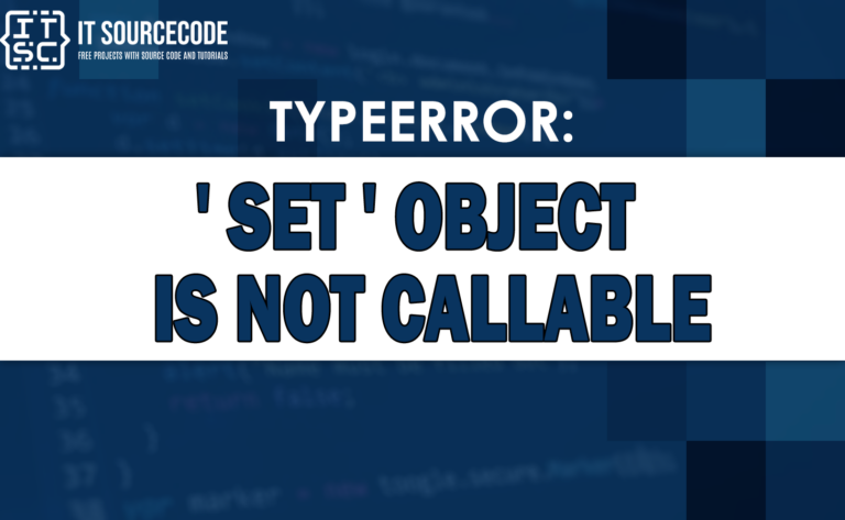 typeerror 'set' object is not callable